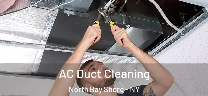  AC Duct Cleaning North Bay Shore - NY
