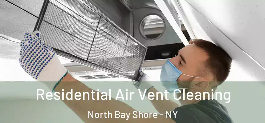  Residential Air Vent Cleaning North Bay Shore - NY
