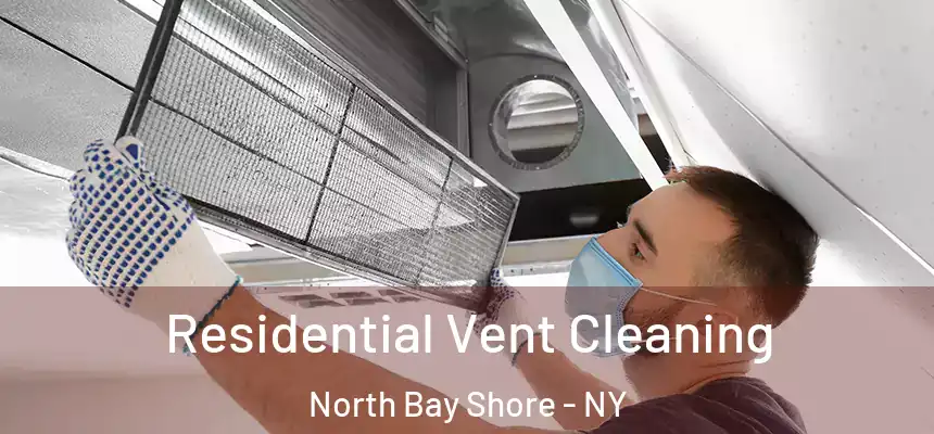  Residential Vent Cleaning North Bay Shore - NY